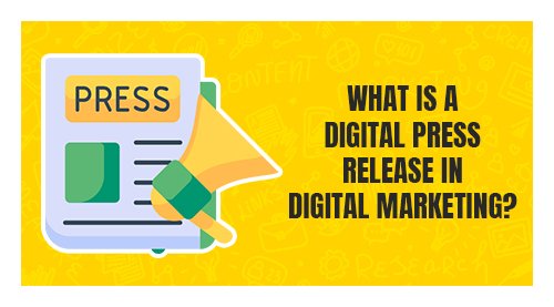 What is a Digital Press Release in Digital Marketing