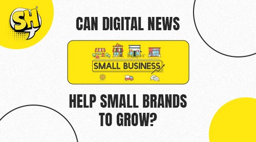 Digital News Help Small Brands To Grow