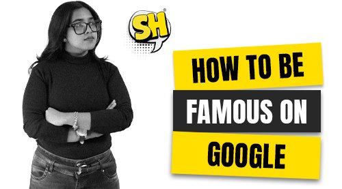 Be famous on Google