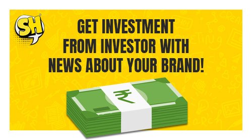 Get Investment from investor with News about your brand